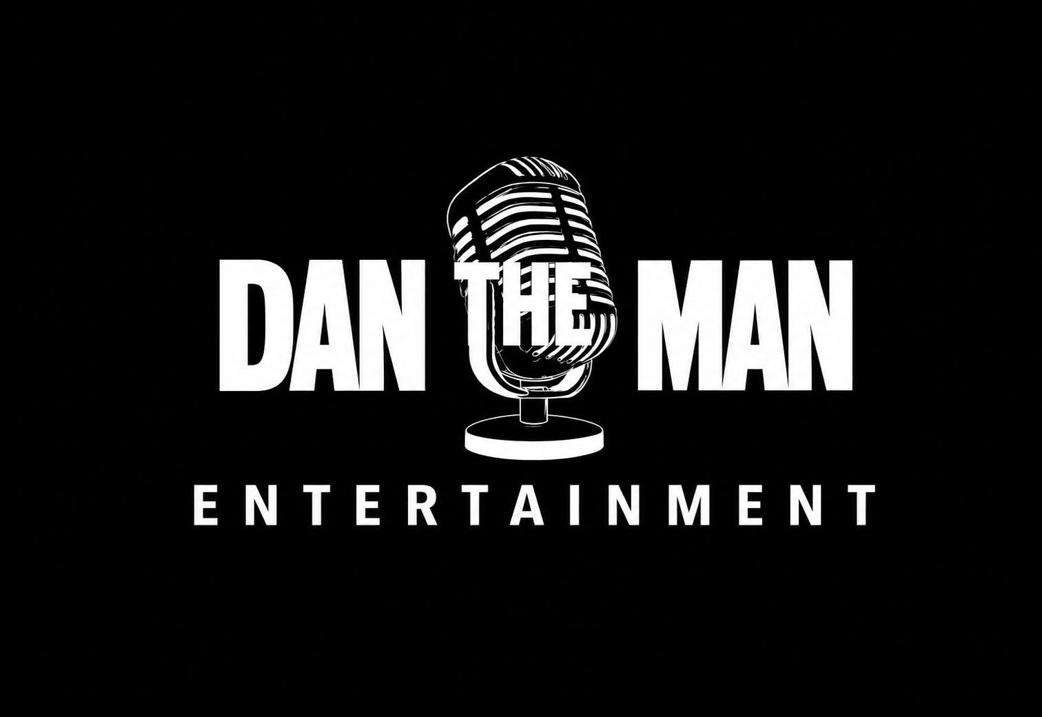 Dan the Man Entertainment